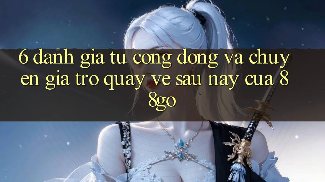 6. Đánh Giá Từ Cộng Đồng Và Chuyên Gia Trở quay về Sau này Của 88go