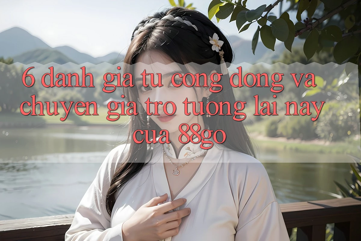 6. Đánh Giá Từ Cộng Đồng Và Chuyên Gia Trở tương lai này Của 88go