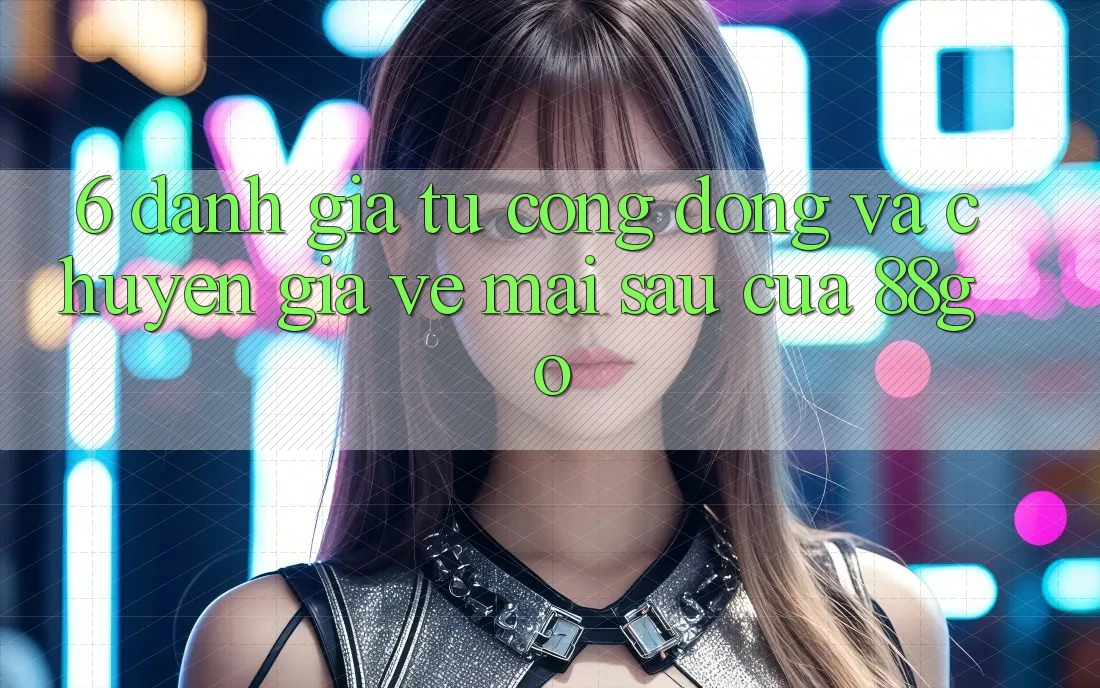 6. Đánh Giá Từ Cộng Đồng Và Chuyên Gia Về Mai sau Của 88go