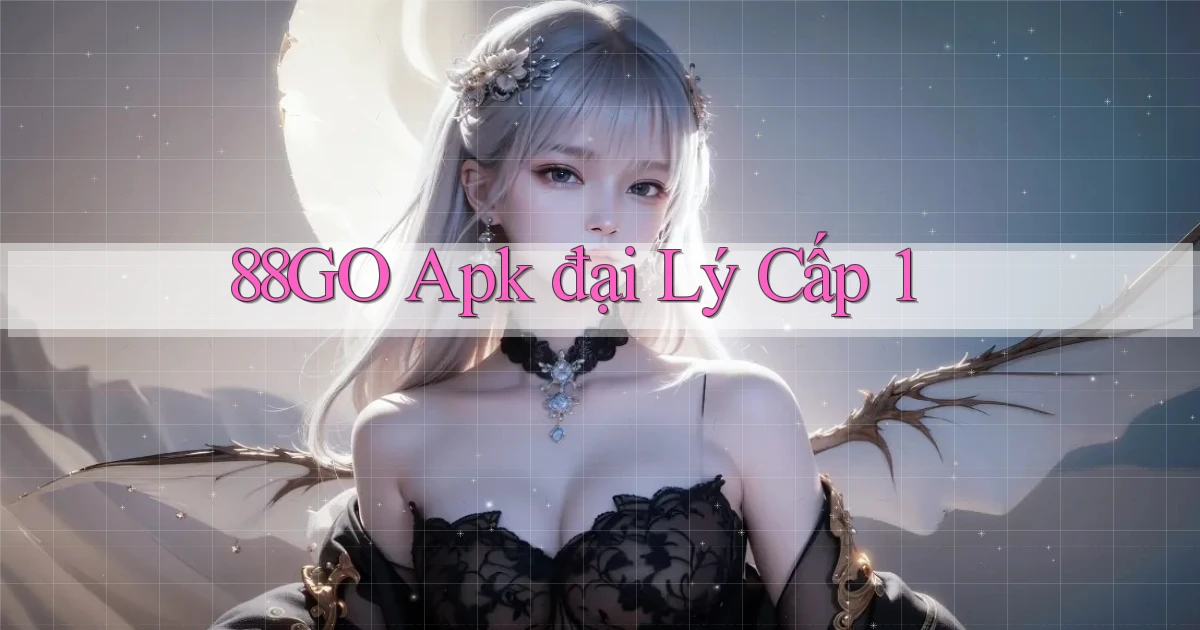 88go  apk đại lý cấp 1