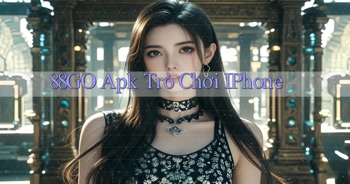 88go apk trò chơi iPhone