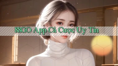 88go app cá cược uy tín