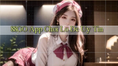 88go app chơi lô đề uy tín