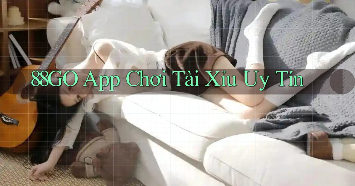 88go app chơi tài xỉu uy tín