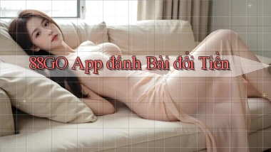 88go app đánh bài đổi tiền