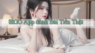 88go app đánh bài tiền thật