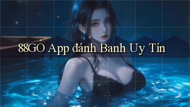 88go app đánh banh uy tín