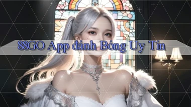 88go app đánh bóng uy tín