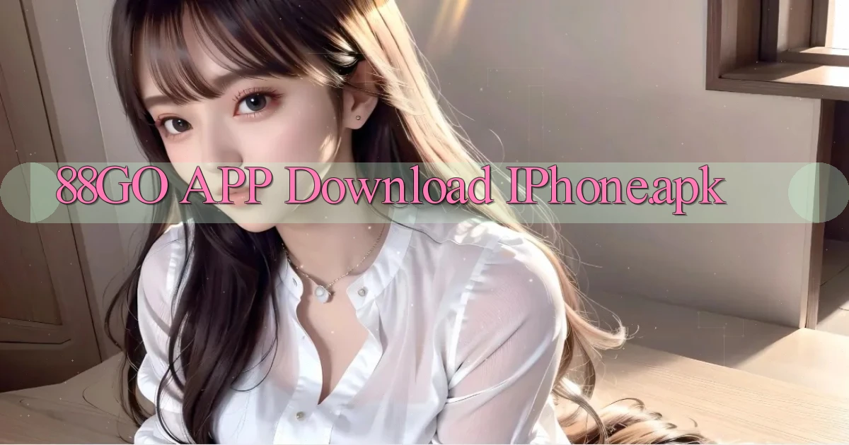 88go APP download iPhone.apk