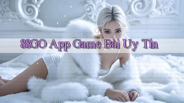 88go app game bài uy tín