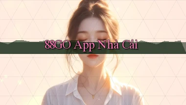 88go app nhà cái