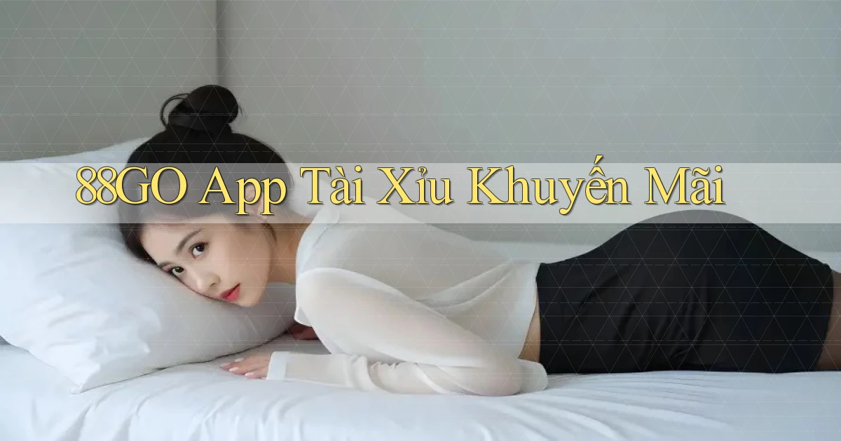 88go app tài xỉu khuyến mãi