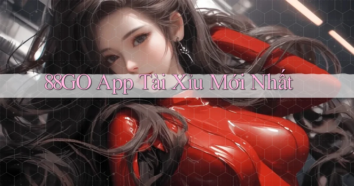 88go app tài xỉu mới nhất