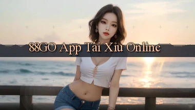 88go app tài xỉu online