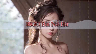 88go bài nổ hũ