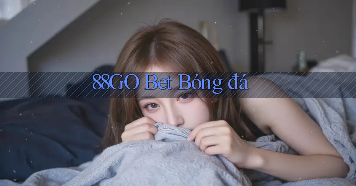88go bet bóng đá