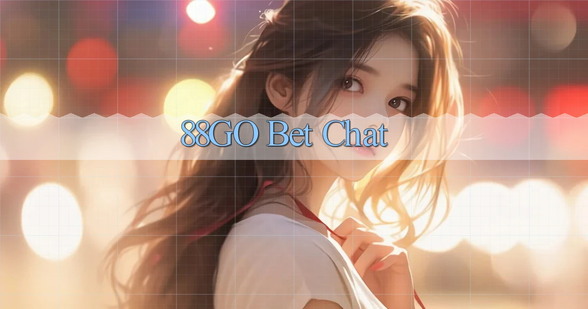 88go bet chat