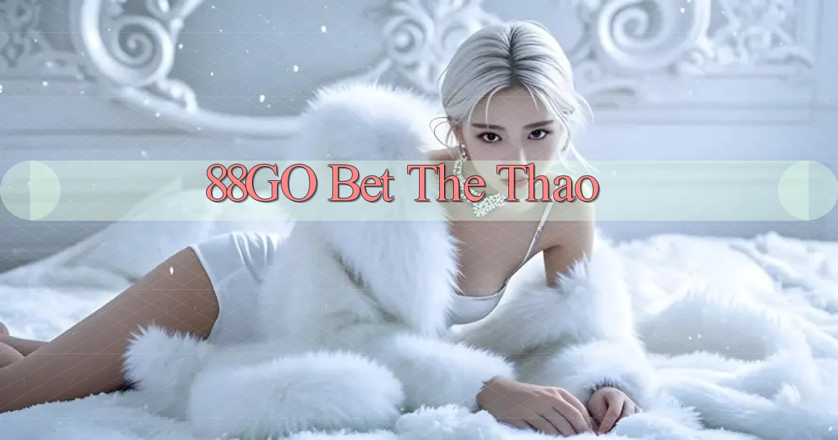 88go bet the thao