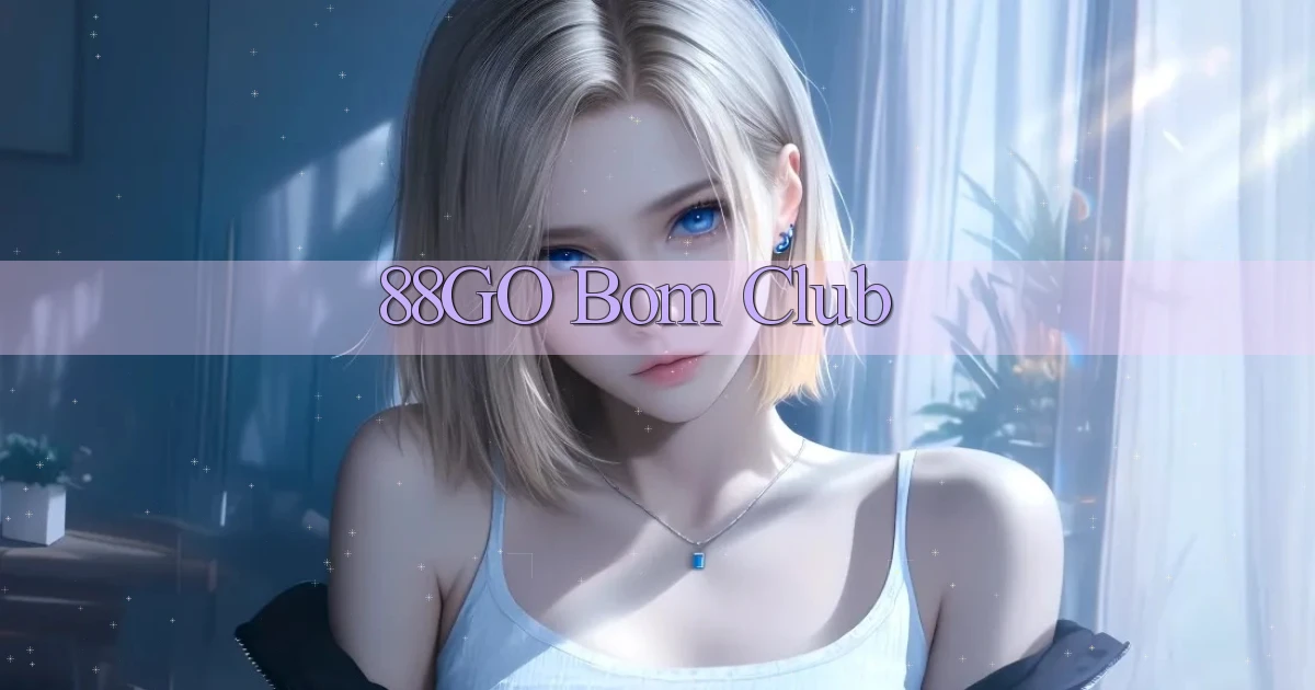 88go bom club