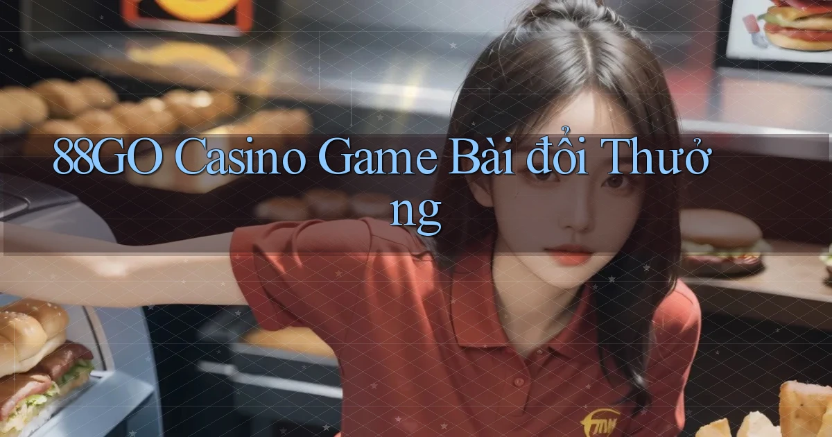 88go casino game bài đổi thưởng