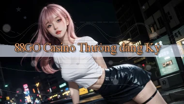 88go casino thưởng đăng ký
