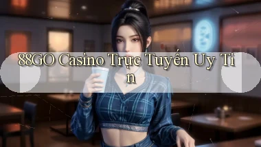 88go casino trực tuyến uy tín