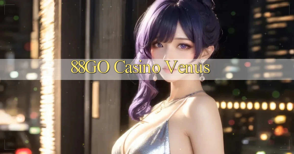 88go casino venus