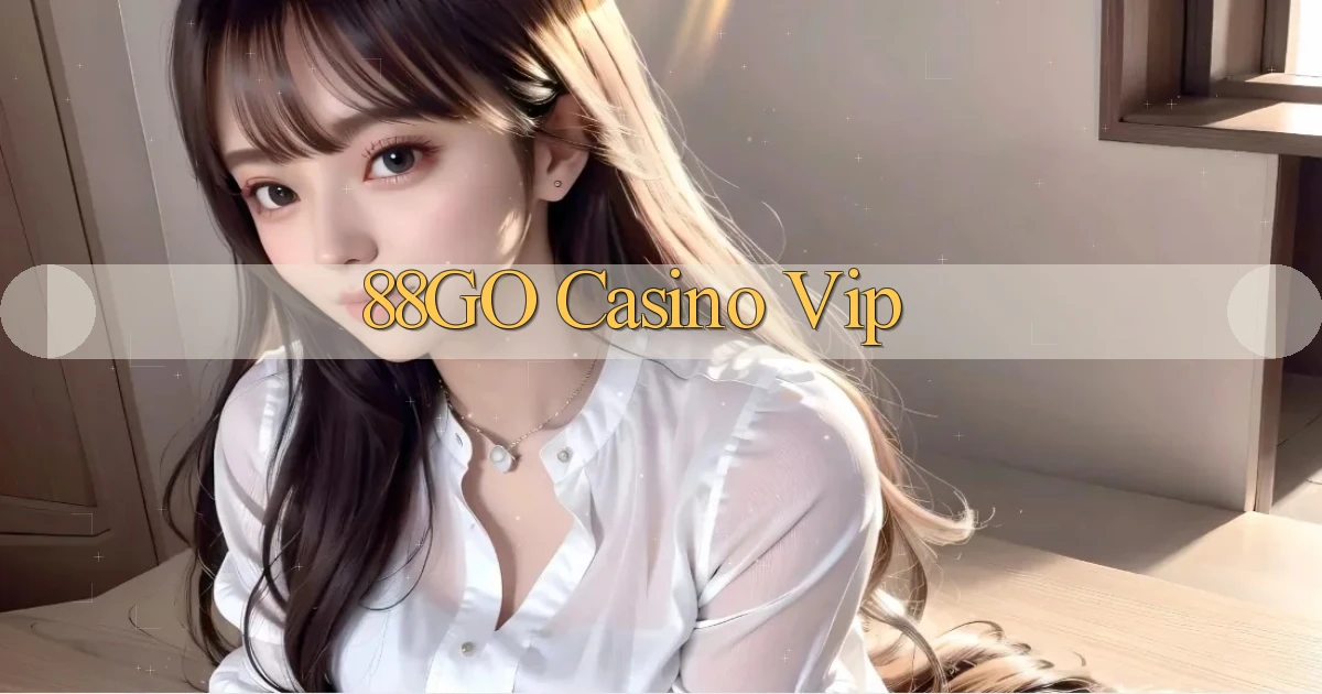 88go casino vip