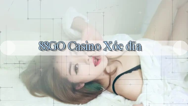 88go casino xóc đĩa