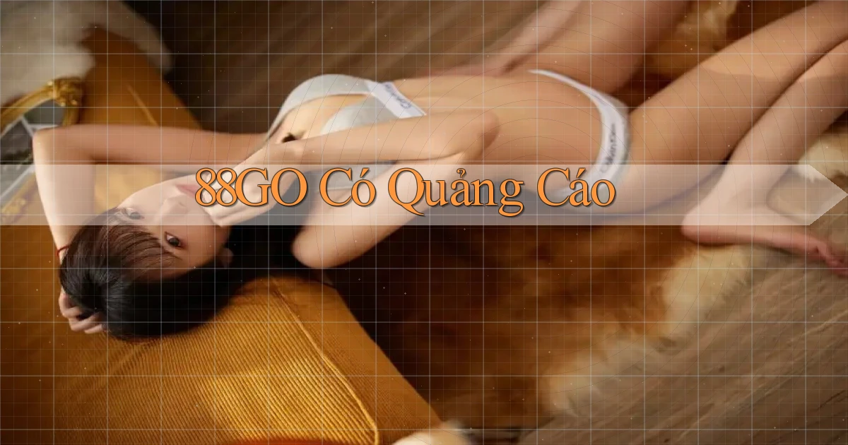 88go   có quảng cáo