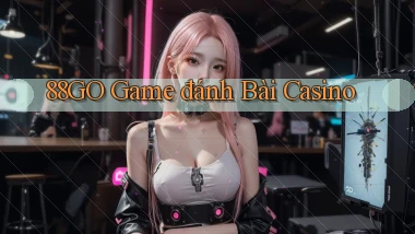 88go  game đánh bài casino