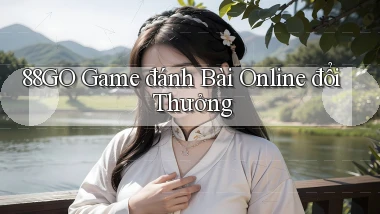 88go  game đánh bài online đổi thưởng