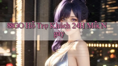 88go  Hỗ trợ khách 24h mỗi ngày