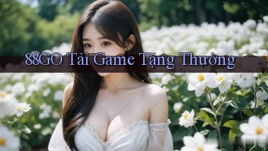 88go  tải game tặng thưởng