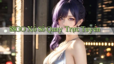 88go Xổ số quay trực tuyến
