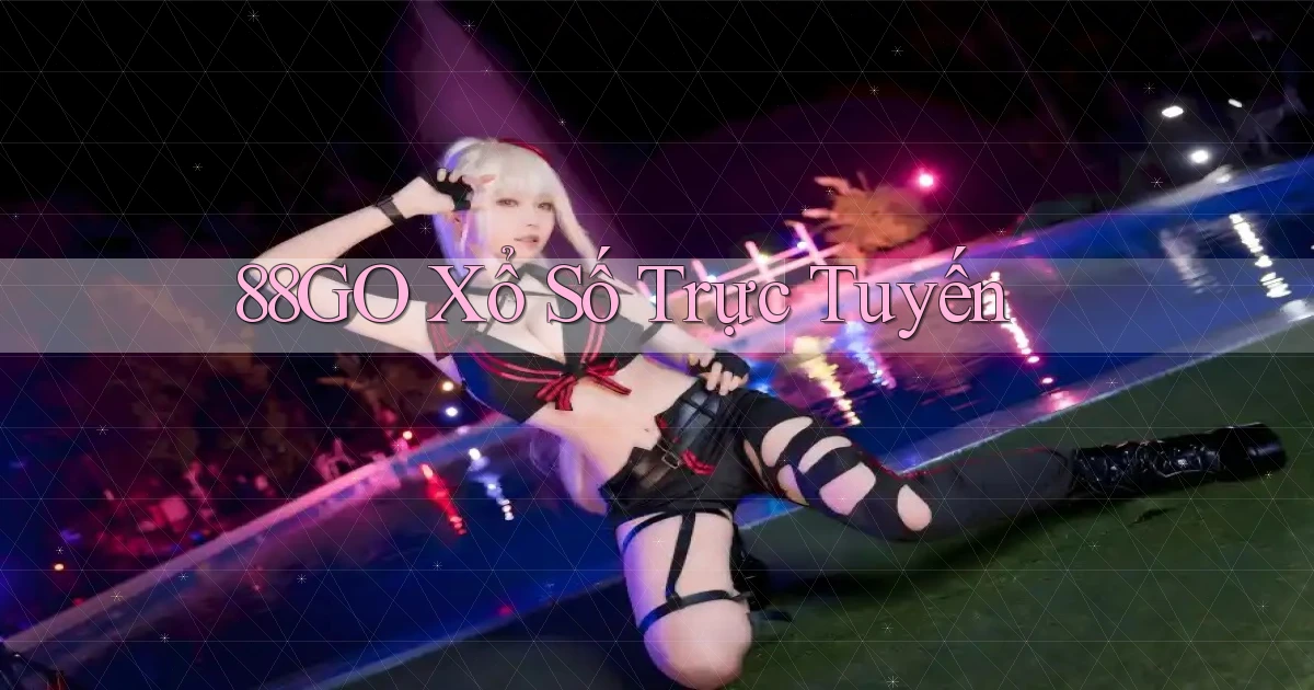 88go Xổ số trực tuyến