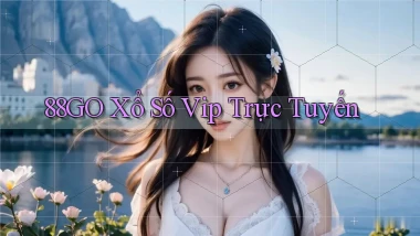 88go  xổ số vip trực tuyến