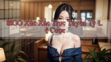 88go  xúc xắc trực tuyến tỷ lệ cược