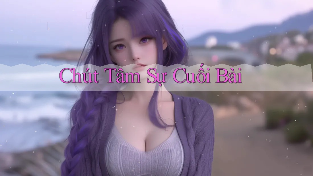 Chút Tâm Sự Cuối Bài