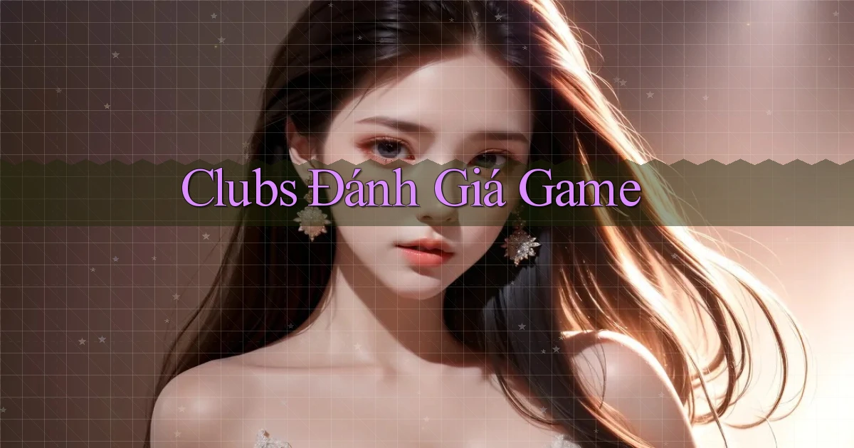 Clubs Đánh giá game