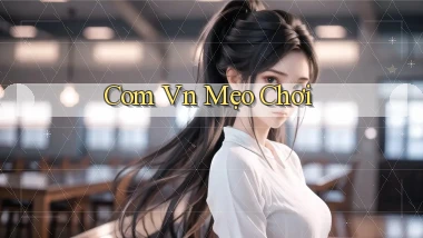 com vn Mẹo chơi