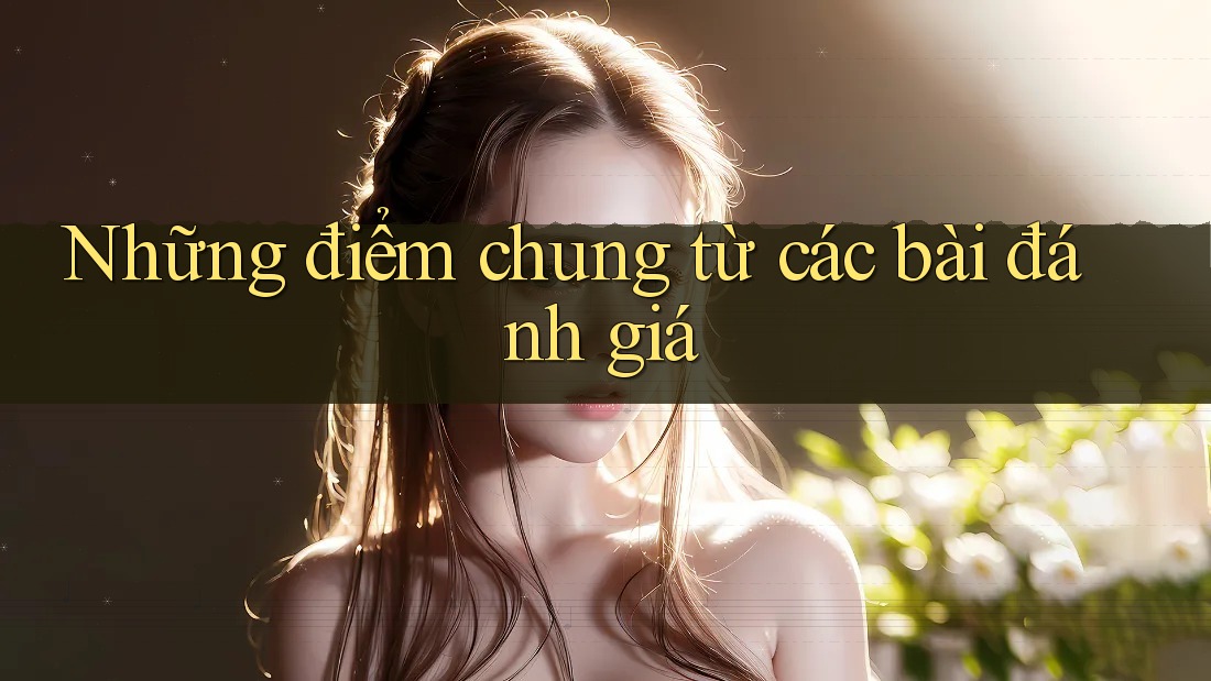 Những điểm chung từ các bài đánh giá