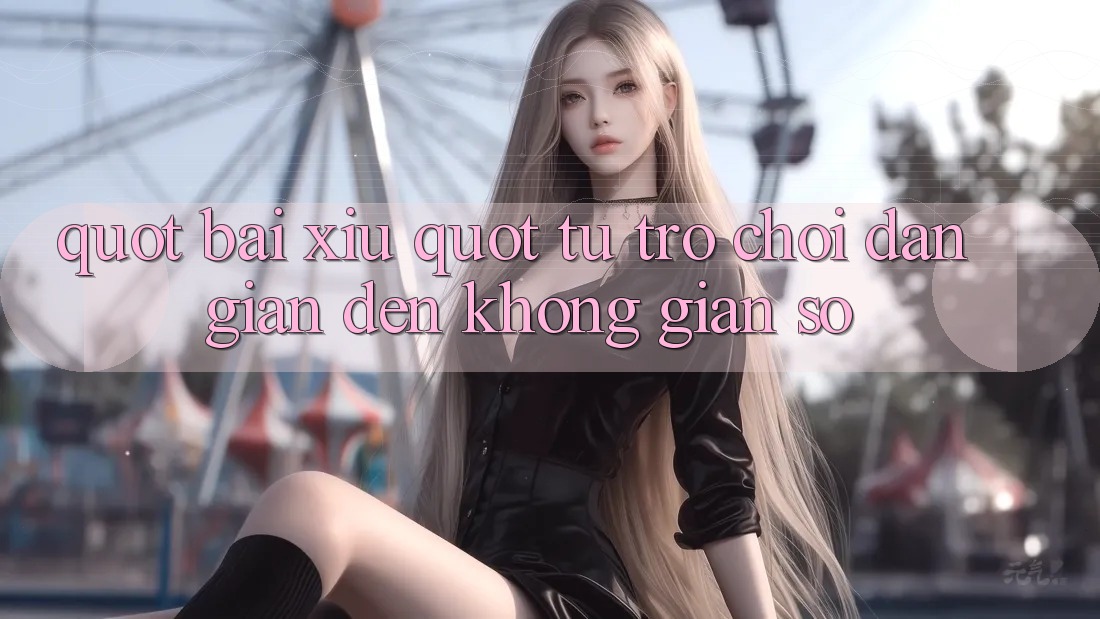 " Bài Xỉu" - Từ Trò Chơi Dân Gian Đến Không Gian Số