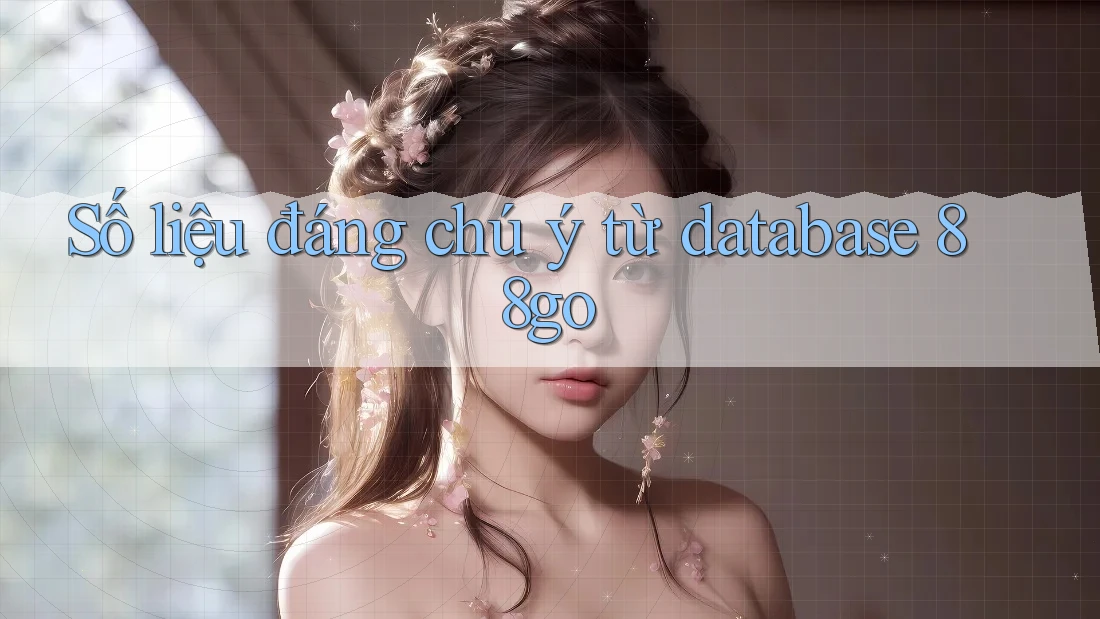 Số liệu đáng chú ý từ database 88go