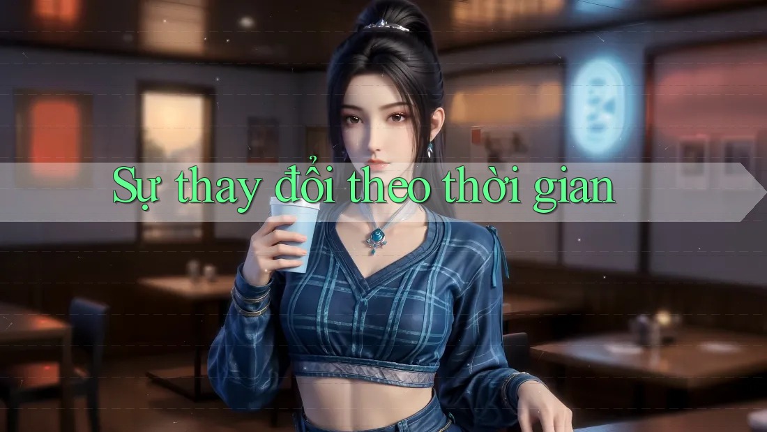 Sự thay đổi theo thời gian
