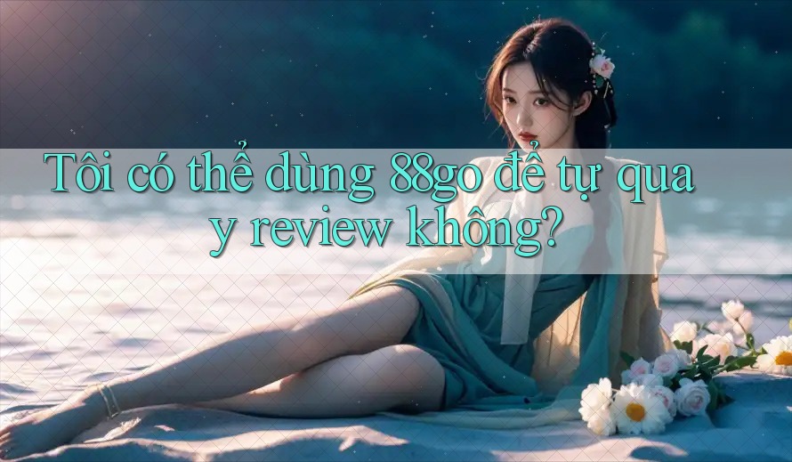 Tôi có thể dùng 88go để tự quay review không?