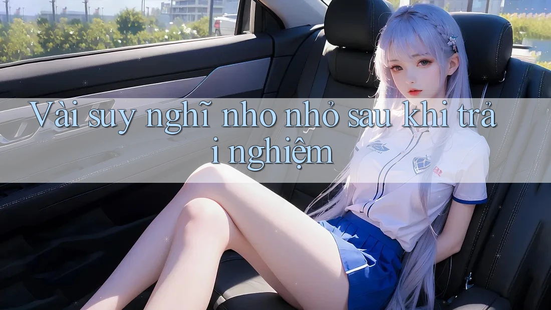 Vài suy nghĩ nho nhỏ sau khi trải nghiệm